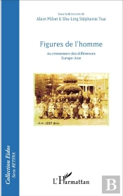 Figures De L'Homme ; Au Croisement Des Différences Europe-Asie