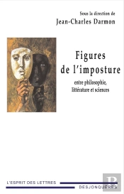 Figures De L'Imposture ; Entre Philosophie, Littérature Et Sciences