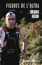 Figures De L'Ultra : Bruno Heubi