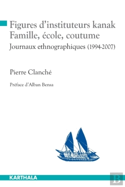 Bertrand.pt - Figures D'Instituteurs Kanak ; Famille, École, Coutume ; Journaux Ethnographiques (1994-2007)