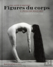 Figures Du Corps ; Une Leçon D'Anatomie À L'École Des Beaux-Arts