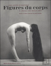 Figures Du Corps ; Une Leçon D'Anatomie À L'École Des Beaux-Arts