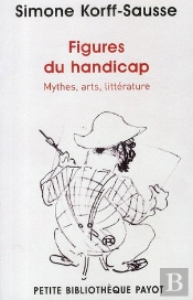 Figures Du Handicap ; Mythes, Arts, Littérature