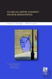 Figures Du Maitre Ignorant : Savoir Et Émancipation