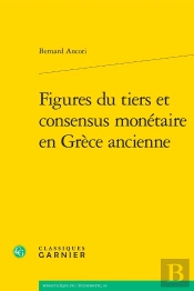 Figures Du Tiers Et Consensus Monétaire En Grèce Ancienne