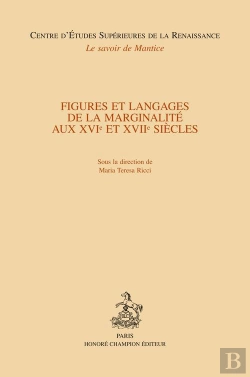 Bertrand.pt - Figures Et Langages De La Marginalité Aux Xvi Et Xvii Siècles