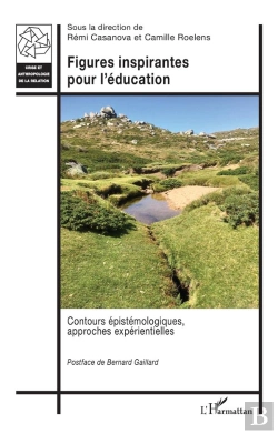 Bertrand.pt - Figures Inspirantes Pour L'Education - Contours Epistemologiques, Approches Experientielles