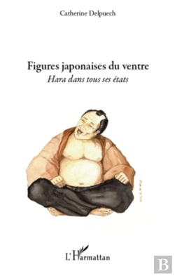 Bertrand.pt - Figures Japonaises Du Ventre ; Hara Dans Tous Ses États