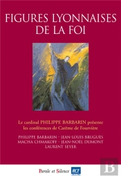 Figures Lyonnaises De La Foi