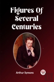 Figures Of Several Centuries