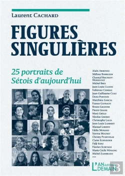 Bertrand.pt - Figures Singulières : 25 Portraits De Sétois D'Aujourd'Hui