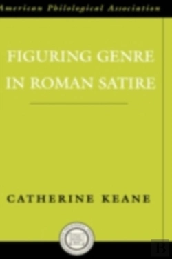 Bertrand.pt - Figuring Genre In Roman Satire