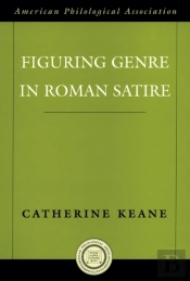 Figuring Genre In Roman Satire