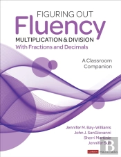 Figuring Out Fluency - Multiplication And Division With Fractions And Decimals