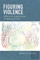 Figuring Violence