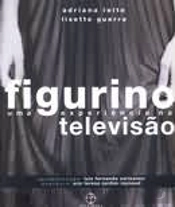 Figurino - Uma Experiência na Televisão