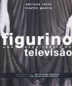 Bertrand.pt - Figurino - Uma Experiência na Televisão