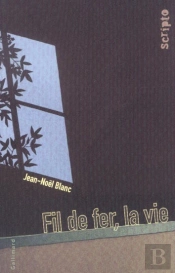 Fil De Fer, La Vie