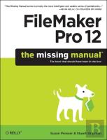 Filemaker Pro 12: The Missing Manual