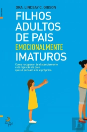 Filhos Adultos de Pais Emocionalmente Imaturos
