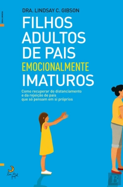 Bertrand.pt - Filhos Adultos De Pais Emocionalmente Imaturos