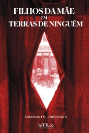 Filhos da Mãe em Terras de Ninguém