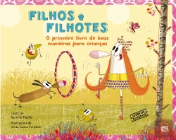 Bertrand.pt - Filhos e Filhotes - O Primeiro Livro de Boas Maneiras para Crianças