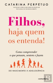 Filhos, Haja Quem os Entenda