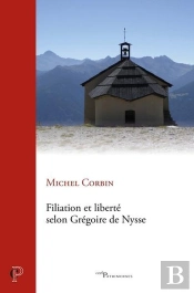 Filiation Et Liberté Chez Grégoire De Nysse