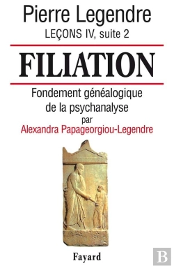 Bertrand.pt - Filiation Lecons Iv, Suite 2 ; Fondement Genealogique De La Psychanalyse