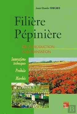Bertrand.pt - Filiere Pepiniere De La Production A La Plantation Innovations Techniques Produits Marches