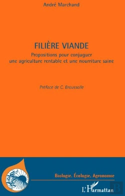 Bertrand.pt - Filière Viande ; Propositions Pour Conjuguer Une Agriculture Rentable Et Une Nourriture Saine
