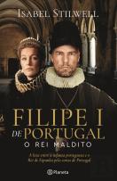 Filipe I de Portugal - O Rei Maldito