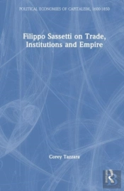 Filippo Sassetti On Trade, Institutions And Empire
