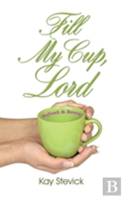 Fill My Cup, Lord