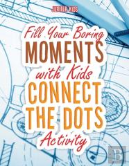 Fill Your Boring Moments With Kids Connect The Dots Activity