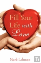 Fill Your Life With Love