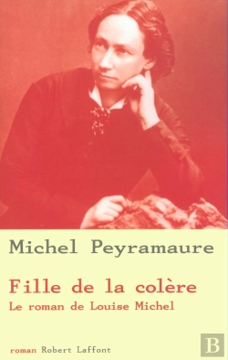 Bertrand.pt - Fille De La Colère Le Roman De Louise Michel