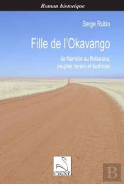 Fille De L'Okavango : De Namibie Au Botswana, Peuples Herero Et Bushman