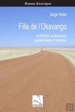 Bertrand.pt - Fille De L'Okavango : De Namibie Au Botswana, Peuples Herero Et Bushman