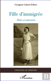 Fille D'Immigrée ; Notes Et Souvenirs