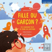 Fille Ou Garçon ? Des Chansons Pour Se Poser Des Questions