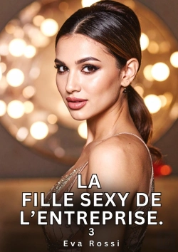 Bertrand.pt - Fille Sexy De Entreprise 3 - Nouvelles Erotiques De Sexe Ta