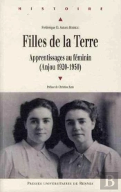 Filles De La Terre ; Apprentissages Au Féminin (Anjou 1920-1950)