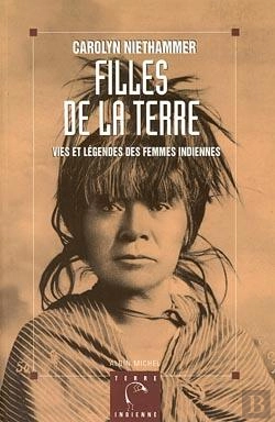 Bertrand.pt - Filles De La Terre : Vies Et Légendes Des Femmes Indiennes