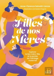 Filles De Nos Mères : Explorer Le Lien Mère-Fille Et La Portée De L'Héritage Maternel