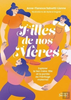 Bertrand.pt - Filles De Nos Mères : Explorer Le Lien Mère-Fille Et La Portée De L'Héritage Maternel