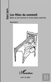 Filles Du Sommeil ; Belles Au Bois Dormant Et Autres Belles Endormies ; Abécédaire