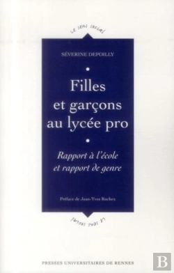 Bertrand.pt - Filles Et Garçons Au Lycée Pro ; Rapport À L'École Et Rapport De Genre