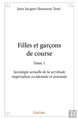 Bertrand.pt - Filles Et Garçons De Course - Tome 1 : Sociologie Actuelle De La Servitude Impérialiste Occidentale Et Orientale